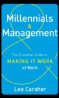 Millennials & Management : The Essential Guide to Making it Work at Work - Book