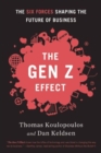 Gen Z Effect : The Six Forces Shaping the Future of Business - Book