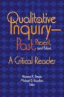 Qualitative Inquiry—Past, Present, and Future : A Critical Reader - Book