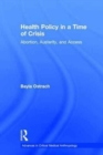 Health Policy in a Time of Crisis : Abortion, Austerity, and Access - Book