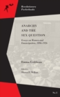 Anarchy And The Sex Question : Essays on Women and Emancipation, 1896-1926 - eBook