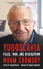 Yugoslavia : Peace, War, and Dissolution - Book
