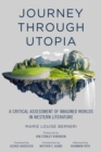 Journey Through Utopia : A Critical Examination of Imagined Worlds in Western Literature - Book