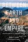 Between Earth And Empire : From the Necrocene to the Beloved Community - Book