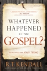Whatever Happened to the Gospel? - eBook