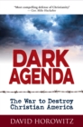 DARK AGENDA : The War to Destroy Christian America - eBook