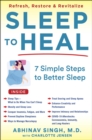 SLEEP TO HEAL : Refresh, Restore, and Revitalize Your Life - Book