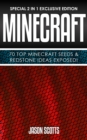 Minecraft : 70 Top Minecraft Seeds & Redstone Ideas Exposed! : (Special 2 In 1 Exclusive Edition) - eBook