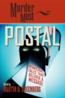Murder Most Postal : Homicidal Tales That Deliver a Message - Book