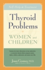 Thyroid Problems in Women and Children : Self-Help and Treatment - eBook