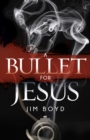 A Bullet for Jesus - Book