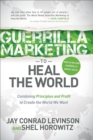 Guerrilla Marketing to Heal the World : Combining Principles and Profit to Create the World We Want - eBook