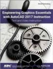 Engineering Graphics Essentials with AutoCAD 2017 Instruction (Including unique access code) - Book