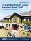 Residential Design Using Autodesk Revit 2017 (Including unique access code) - Book