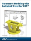 Parametric Modeling with Autodesk Inventor 2017 - Book