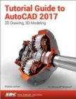 Tutorial Guide to AutoCAD 2017 - Book