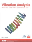 Vibration Analysis with SOLIDWORKS Simulation 2017 - Book