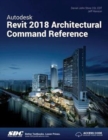 Autodesk Revit 2018 Architectural Command Reference - Book