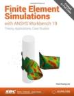 Finite Element Simulations with ANSYS Workbench 19 - Book