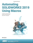 Automating SOLIDWORKS 2019 Using Macros - Book
