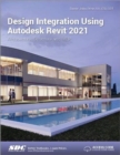 Design Integration Using Autodesk Revit 2021 - Book
