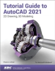 Tutorial Guide to AutoCAD 2021 - Book