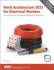 Revit Architecture 2021 for Electrical Workers - Book