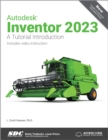 Autodesk Inventor 2023 : A Tutorial Introduction - Book