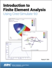 Introduction to Finite Element Analysis Using Creo Simulate 9.0 - Book