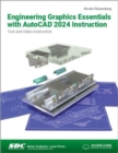 Engineering Graphics Essentials with AutoCAD 2024 Instruction : Text and Video Instruction - Book