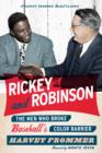Rickey and Robinson : The Men Who Broke Baseball's Color Barrier - Book