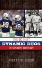 The 50 Most Dynamic Duos in Sports History - Book