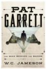 Pat Garrett : The Man Behind the Badge - Book