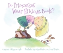 Do Princesses Wear Hiking Boots? - Book