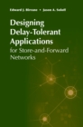 Designing Delay-Tolerant Applications for Store-and-Forward Networks - Book