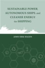 Sustainable Power, Autonomous Ships, and Cleaner Energy for Future Shipping - eBook