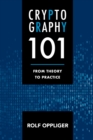 Cryptography 101 : From Theory to Practice - eBook