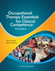 Occupational Therapy Essentials for Clinical Competence - Book
