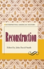 Interpreting American History: Reconstruction - eBook