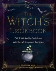 The Witch's Cookbook : 50 Wickedly Delicious Witchcraft-Inspired Recipes - Book
