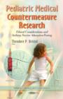 Pediatric Medical Countermeasure Research : Ethical Considerations & Anthrax Vaccine Adsorbtion Testing - Book