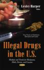 Illegal Drugs in the U.S : Markets & Trends for Marijuana, Meth, Heroin & Cocaine - Book