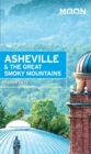 Moon Asheville & the Great Smoky Mountains (First Editon) - Book