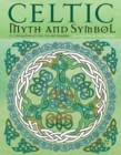 Celtic Myth and Symbol : A Coloring Book of Celtic Art and Mandalas - Book