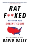 Ratf**ked : Why Your Vote Doesn't Count - Book