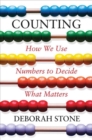 Counting : How We Use Numbers to Decide What Matters - Book