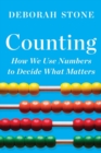 Counting : How We Use Numbers to Decide What Matters - eBook