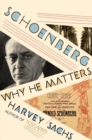 Schoenberg : Why He Matters - Book