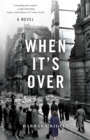 When It's Over : A Novel - Book