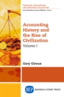 Accounting History and the Rise of Civilization, Volume I - eBook
